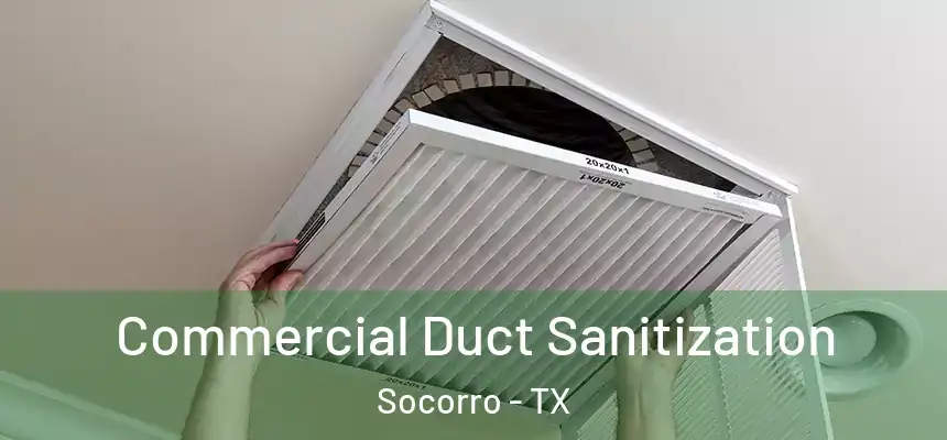  Commercial Duct Sanitization Socorro - TX