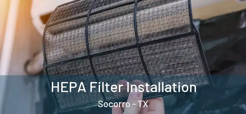  HEPA Filter Installation Socorro - TX