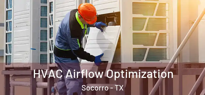 HVAC Airflow Optimization Socorro - TX