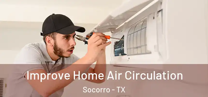  Improve Home Air Circulation Socorro - TX