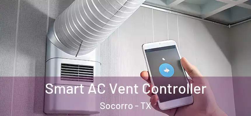 Smart AC Vent Controller Socorro - TX